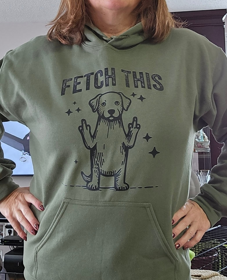 Fetch This Hoodie - Military Green