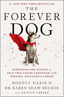 Rodney Habib & Dr Karen Becker The Forever Dog