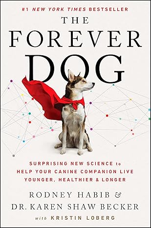 Rodney Habib & Dr Karen Becker The Forever Dog