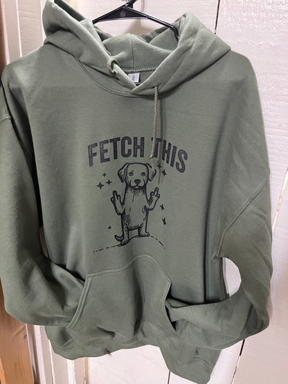 Fetch This Hoodie - Military Green